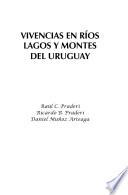 Vivencias en riós, lagos y montes del Uruguay