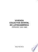 Vivienda colectiva estatal en Latinoamérica