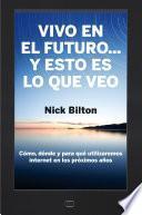 Vivo en el futuro... y esto es lo que veo