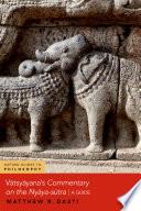 Vātsyāyana's Commentary on the Nyāyā-sūtra