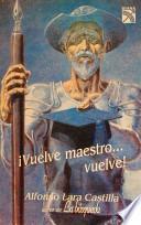Vuelve Maestro, Vuelve