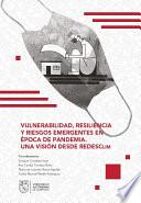 Vulnerabilidad, resiliencia y riesgos emergentes en época de pandemia. Una visión desde REDESclim