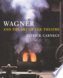 Wagner and the Art of the Theatre