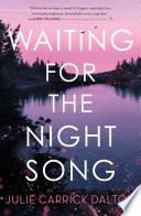Waiting for the Night Song