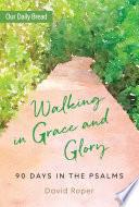 Walking in Grace and Glory