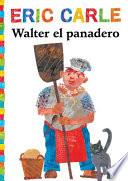 Walter el panadero (Walter the Baker)