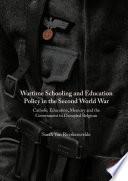 Wartime Schooling and Education Policy in the Second World War