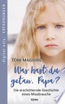 Was hast du getan, Papa?