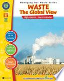 Waste: The Global View Gr. 5-8