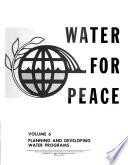 Water for Peace: Planning and developing water programs