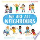 We Are All Neighbours