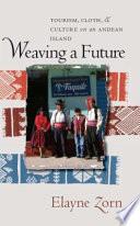 Weaving a Future