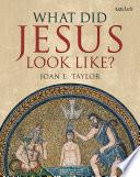 What Did Jesus Look Like?