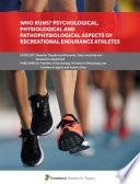 Who Runs? Psychological, Physiological and Pathophysiological Aspects of Recreational Endurance Athletes