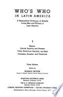 Who's who in Latin America: Mexico, Central America, and Panama; Cuba, Dominican Republic, and Haiti; Colombia, Ecuador, and Venezuela