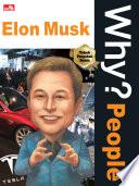 Why? People - Elon Musk