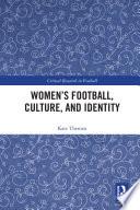 Women's Football, Culture, and Identity