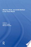 Women's Work And Child Welfare In The Third World