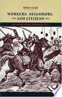 Workers, Neighbors, and Citizens