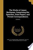WORKS OF JAMES BUCHANAN COMPRI