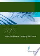 World Intellectual Property Indicators - 2013