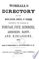 Worrall's directory of the north-eastern counties of Scotland ... Forfar, Fife, Kinross, Aberdeen, Banff, and Kincardine