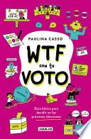 WTF con tu voto