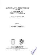 X Jornadas de Estudios sobre Lanzarote y Fuerteventura: Historia-geografía