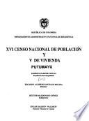 XVI censo nacional de población y V de vivienda: Putumayo