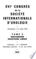 XVIe congrès de la Société internationale d'urologie: Discussions. Communications libres