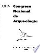 XXIV Congreso Nacional de Arqueología: Impacto colonial y sureste ibérico