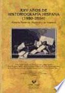 XXV años de historiografía hispana (1980-2004)