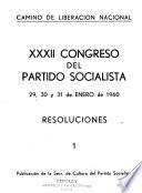 XXXII [i.e. Trigesimo segundo] congreso del Partido Socialista 29, 30 y 31 de enero de 1960, resoluciones, 1
