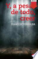 Y, a pesar de todo, creer