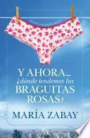 Y ahora... ¿dónde tendemos las braguitas rosas?