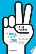 Y ahora, ¿qué? Desengrietar las ideas para construir un país normal