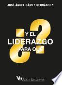 ¿Y el liderazgo para qué?