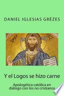 Y el Logos se hizo carne
