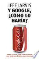 Y Google, ¿cómo lo haría?
