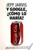 Y Google, ¿como Lo Haria?