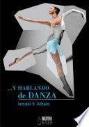 Y hablando de danza