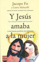 Y Jesus Amaba a la Mujer