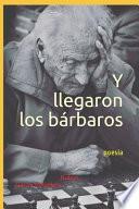 Y Llegaron Los Bárbaros