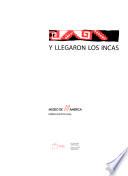 Y llegaron los incas