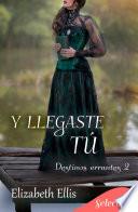 Y llegaste tú (Destinos errantes 2)