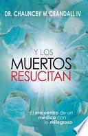 Y Los Muertos Resucitan