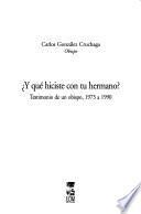 ¿Y qué hiciste con tu hermano?