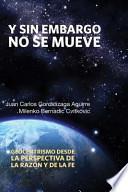 Y Sin Embargo No Se Mueve