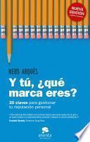 Y tú, ¿qué marca eres?