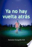 Ya no hay vuelta atrás
